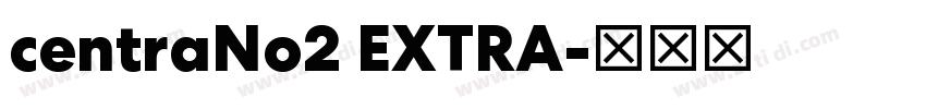 centraNo2 EXTRA字体转换